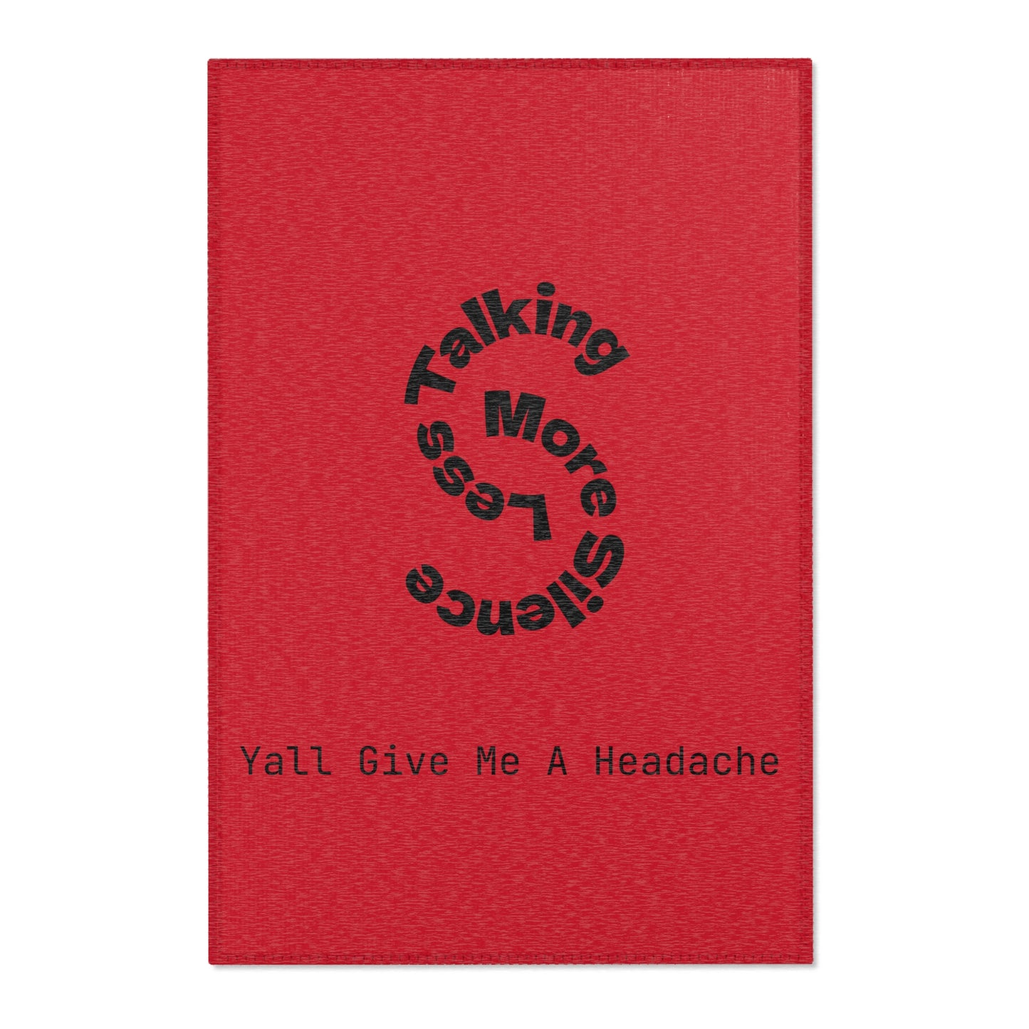 Yall Give Me A Headache Line Rug