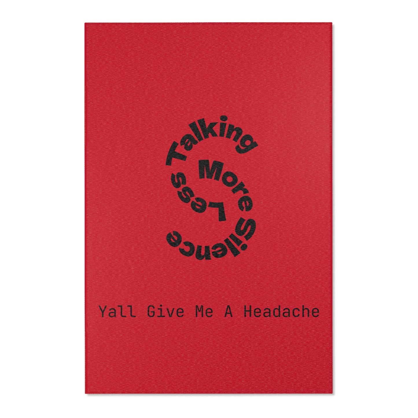 Yall Give Me A Headache Line Rug